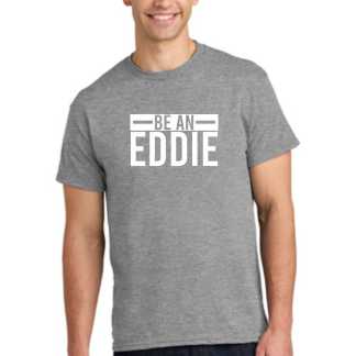 Be an Eddie - Gildan® Heavy Cotton T-shirt